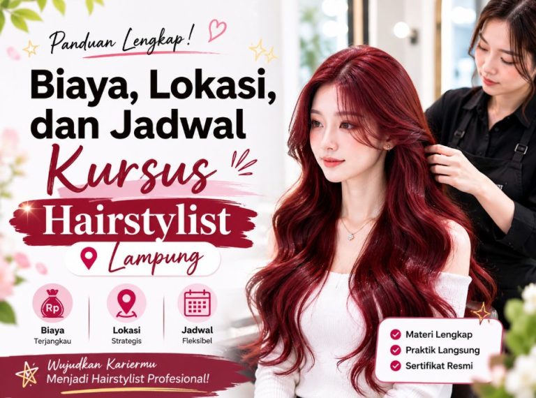 Biaya, Lokasi, dan Jadwal Kursus Hairstylist Lampung